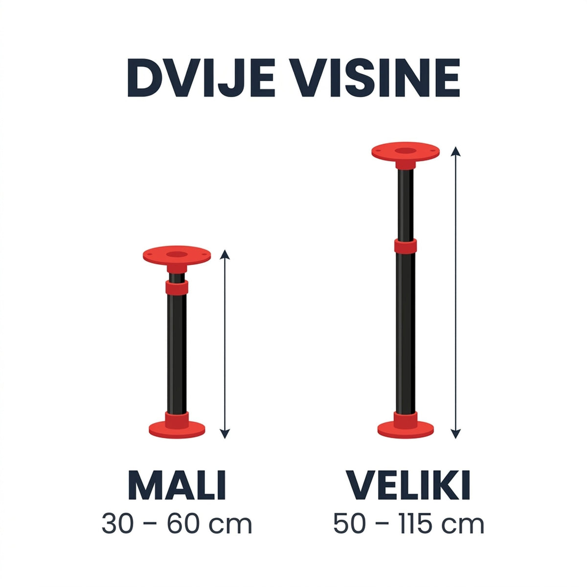 Dvije visine: mali 30-60 cm, veliki 50-115 cm