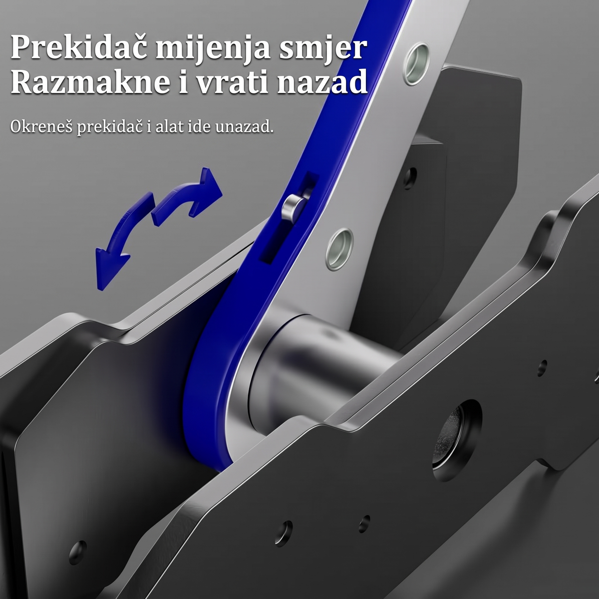 Prekidač mijenja smjer, alat se vrati nazad